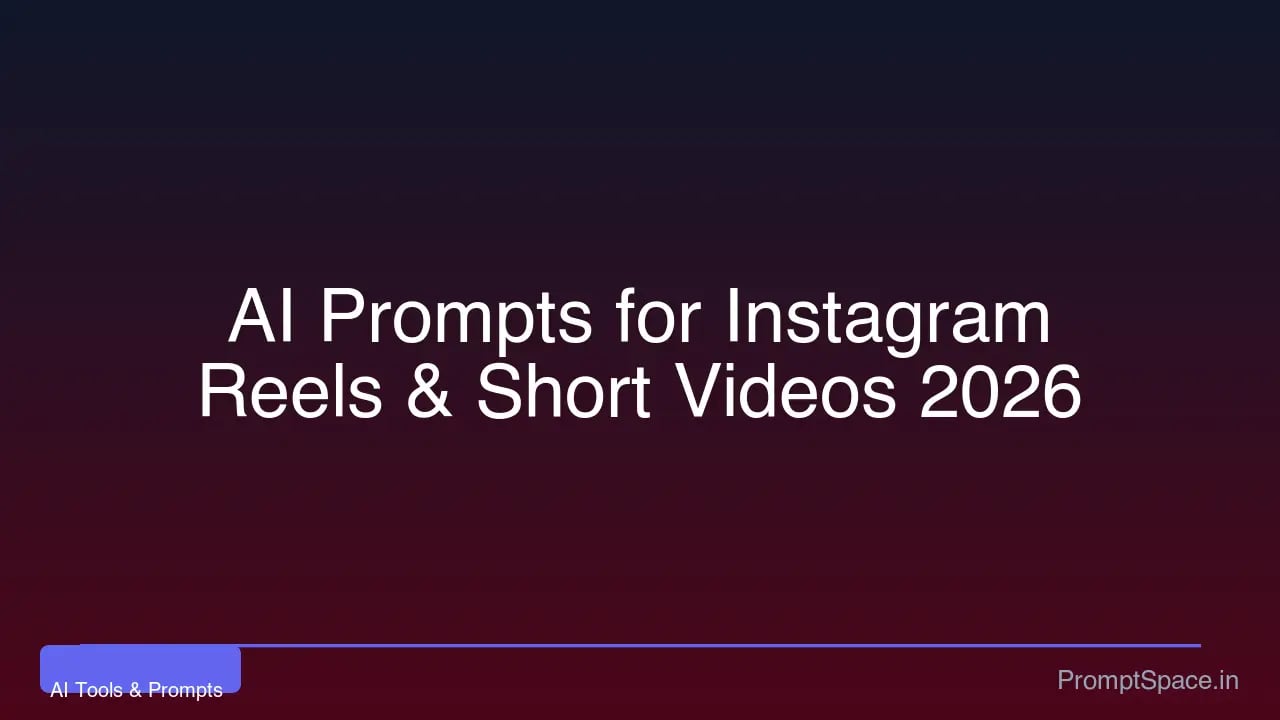 Meilleurs prompts IA pour Instagram Reels et vidéos courtes en 2026