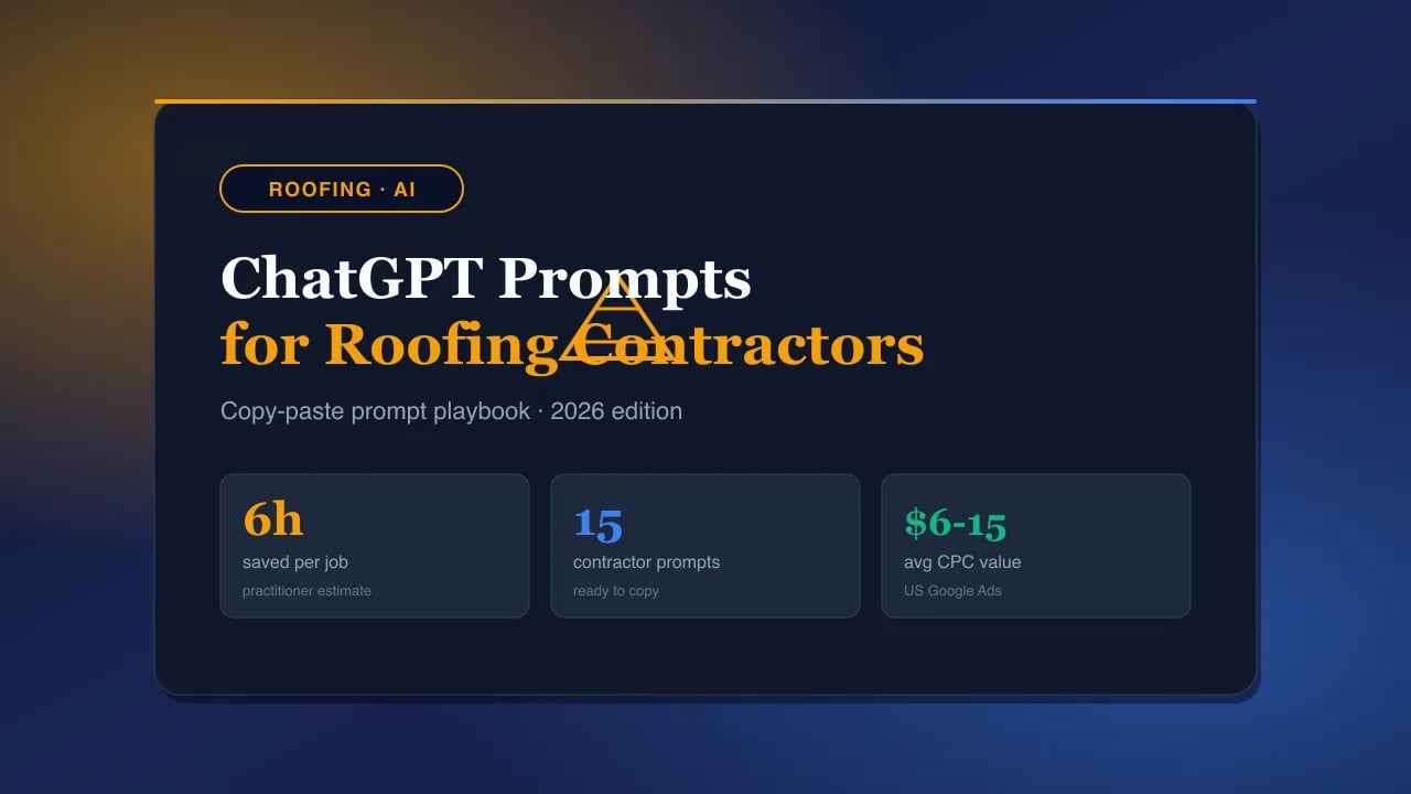 ChatGPT Prompts for Roofing Contractors 2026: 15 Field-Tested Scripts