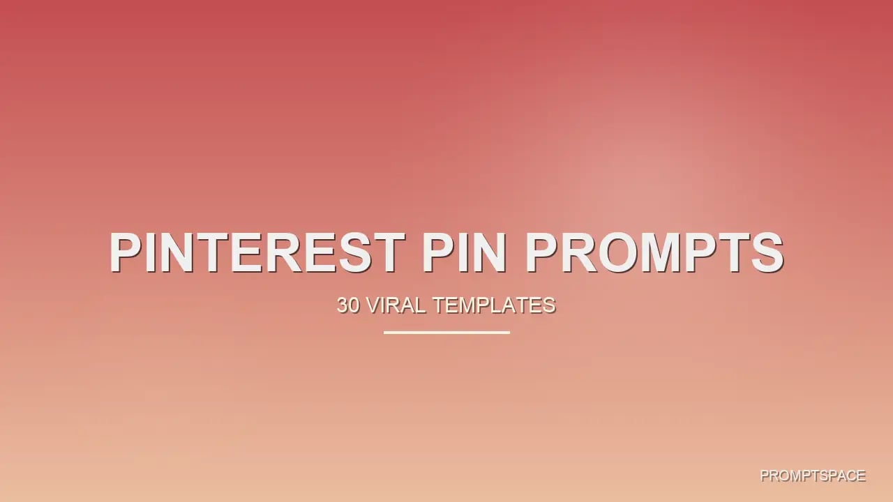 AI Pinterest Pin Prompts: 30 Viral-Ready Templates for 2026