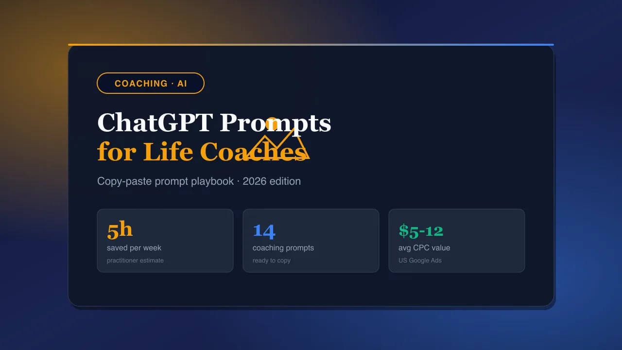ChatGPT Prompts for Life Coaches 2026: 14 Templates to Save 8 Hrs